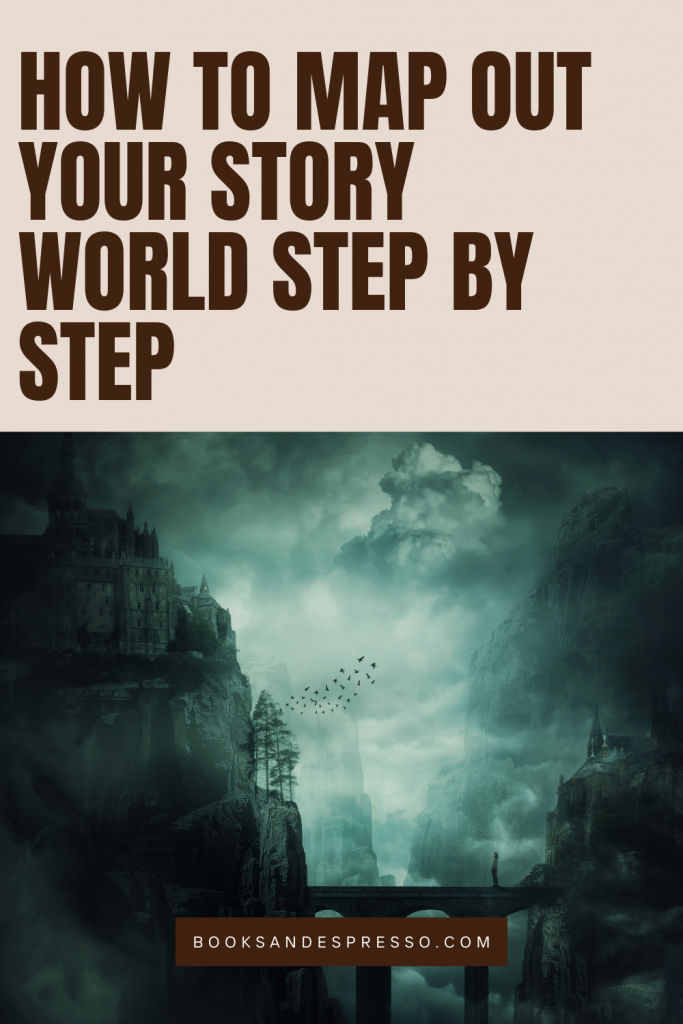 How to Map Out Your Story World Step by Step