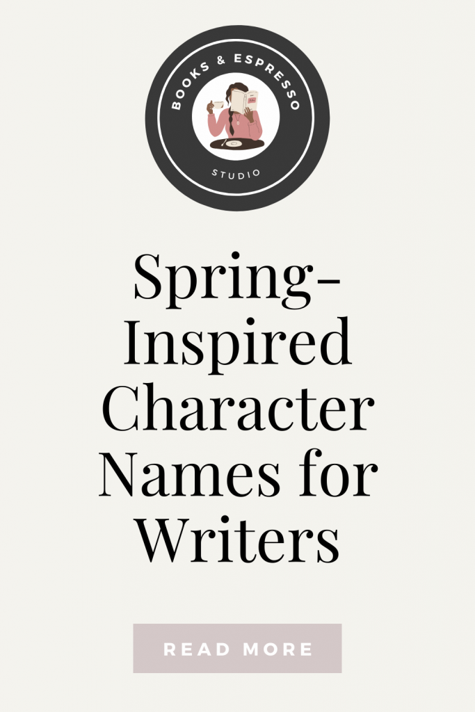 Spring-Inspired Character Names for Writers