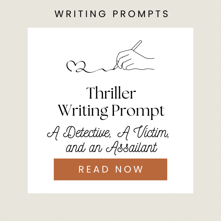 Thriller Writing Prompt: A Detective, A Victim, and an Assailant